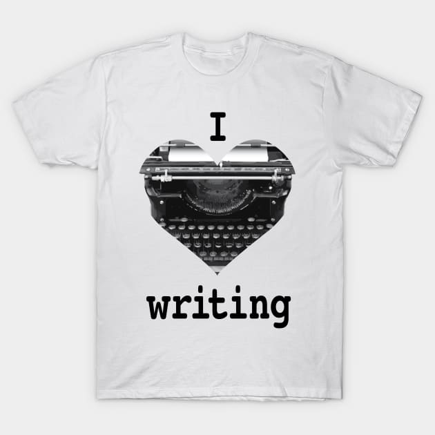 I Heart Writing T-Shirt by Buffyandrews